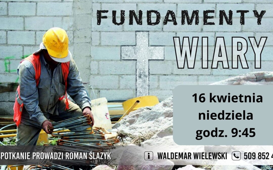 Kolejne spotkanie „Fundamenty Wiary”