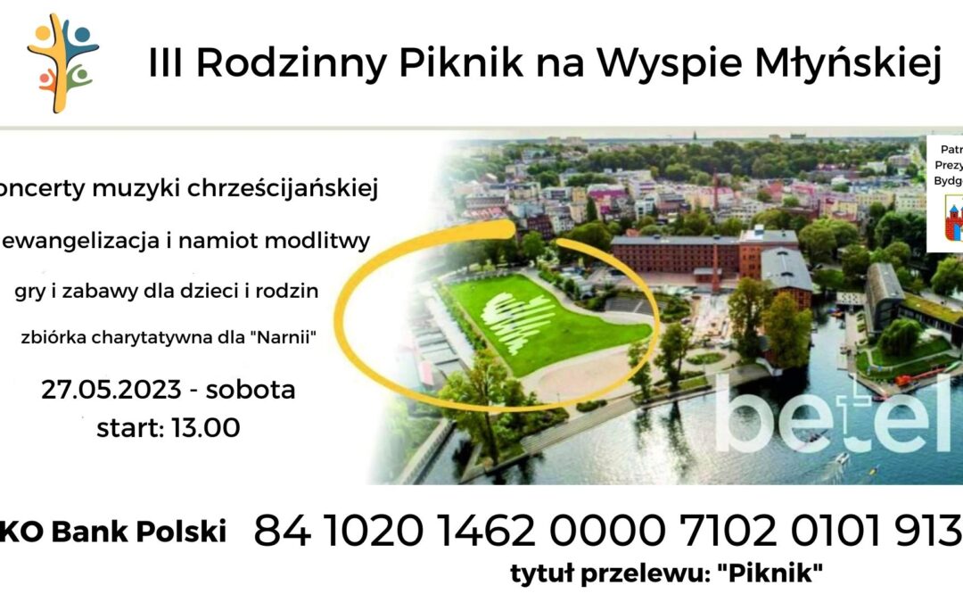 III Rodzinny Piknik z Patronatem Prezydenta Bydgoszczy!