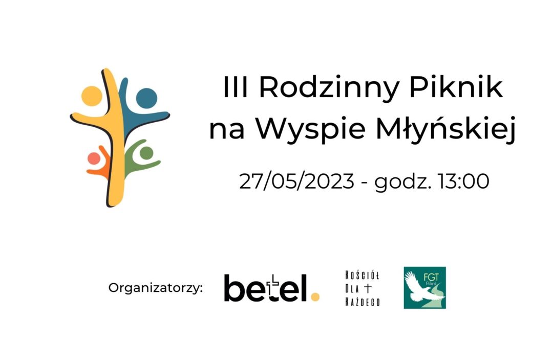 III Rodzinny Piknik już 27.05