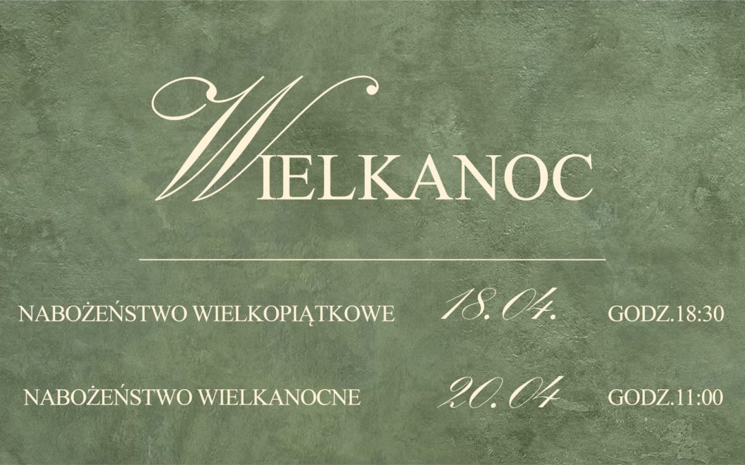 Nabożeństwa świąteczne – Wielkanoc 2025